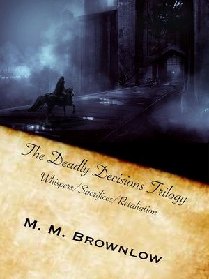 cover image of The Deadly Decisions Trilogy